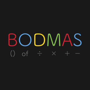 BODMAS - Math Rules T-Shirt