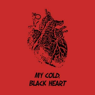 My Cold, Black Heart T-Shirt