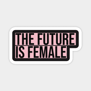 The Future Is Female Magnet