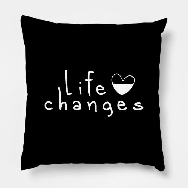 Life Changes With Time Fine Art With Minimal Text With Heart Pillow by mangobanana