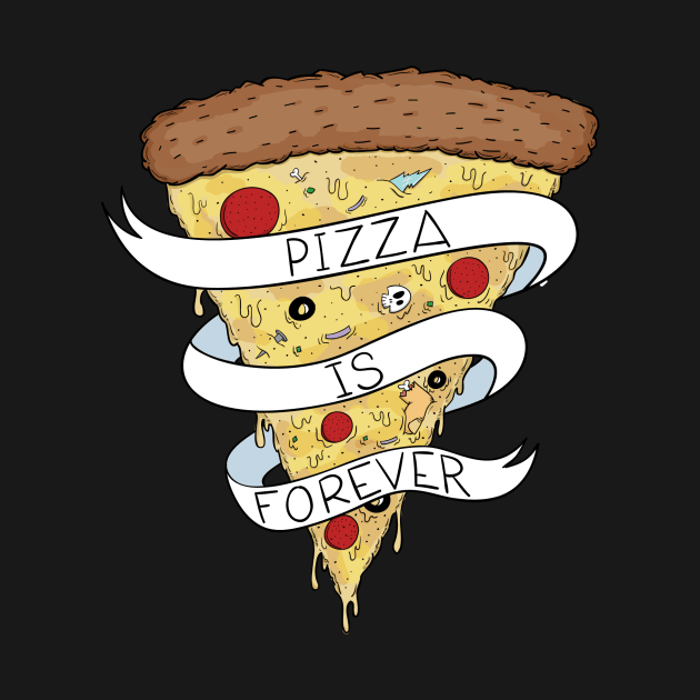Pizza Is Forever Color by RBJ2