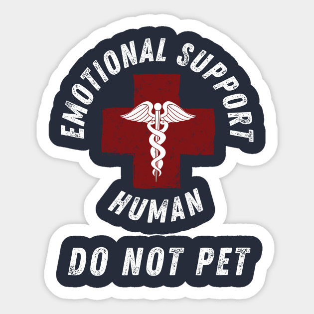 Emotional Support Human Funny - Emotional - Sticker