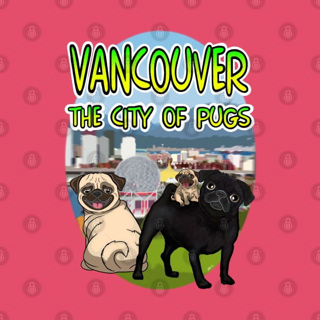 Vancouver: The City of Pugs! by FivePugs