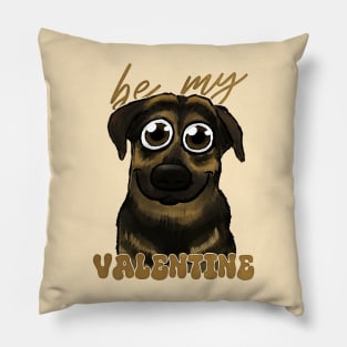 Be my VALENTINE cute dog Pillow