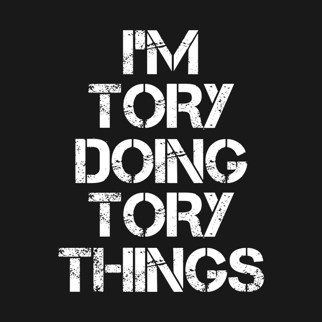 Tory Name T Shirt - Tory Doing Tory Things by Skyrick1