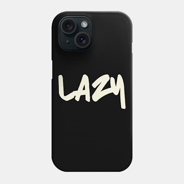 Lazy Phone Case by UrbanCult