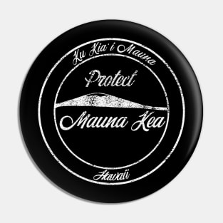 Protect Mauna Kea Hawaii Ku Kia'i Mauna Pin