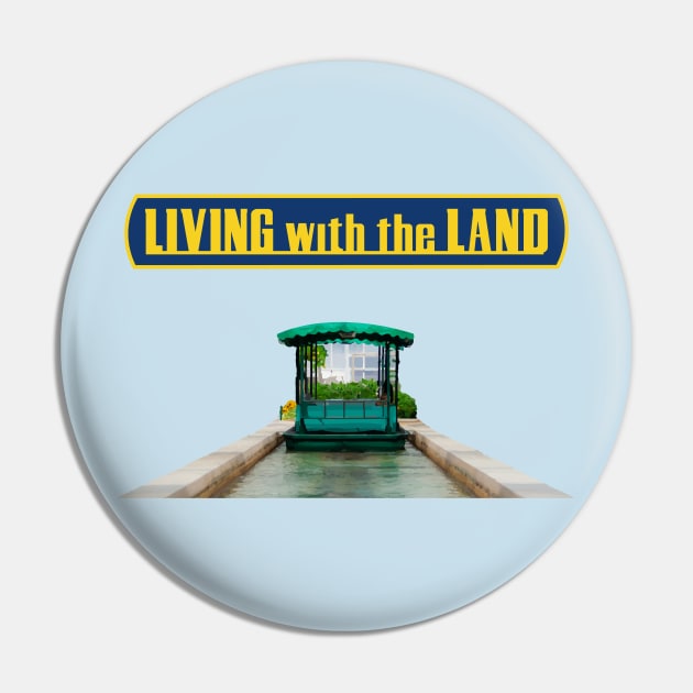 Living with the Land Pin by Tomorrowland Arcade