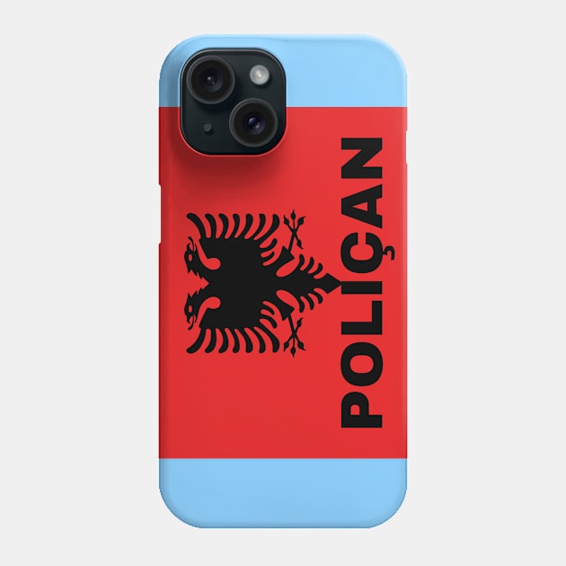Poliçan City in Albanian Flag Phone Case by aybe7elf