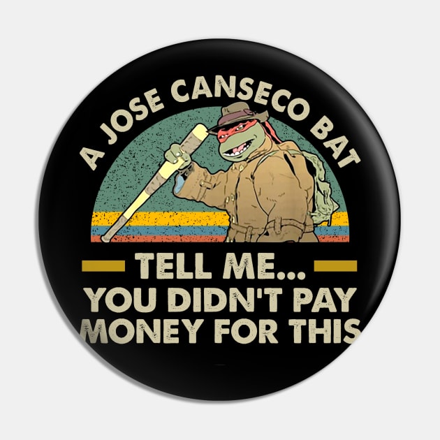 A jose canseco bat tell Me you didn’t pay money for this vintage Pin by MonataHedd