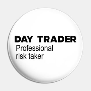 Day Trader Professional Risk Taker Pin