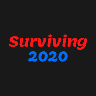 Surviving 2020 T-Shirt