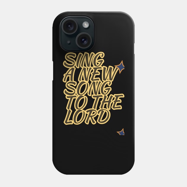 Sing a new song Phone Case by Mary mercy