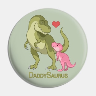 DaddySaurus T-Rex Father & Baby Girl Dinosaurs Pin