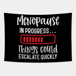 Menopause In Progress Things Could Escalate Quickly Tapestry