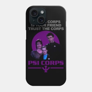 The Psi Corp is your Friend - Trust the Psi Corps Phone Case