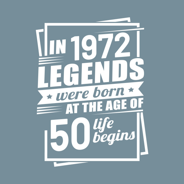 Disover 50th birthday gift ideas for men and women 50 years old born in - Born In 1972 - T-Shirt