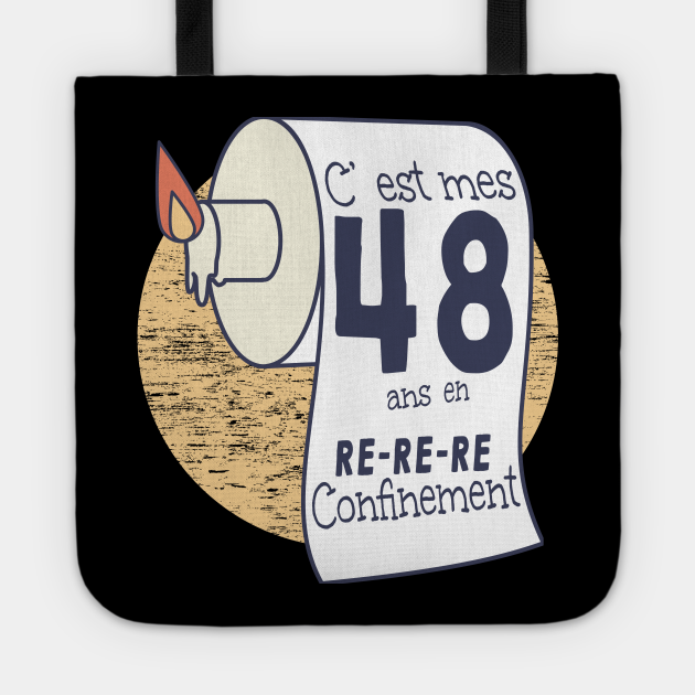 48 Ans En Confinement Humour Anniversaire Femme Homme Anniversaire En Confinement Tote Teepublic 48 Ans En Confinement Humour Anniversaire Femme Homme Anniversaire En Confinement Tote Teepublic
