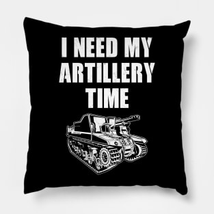 I need my artillery time Pillow