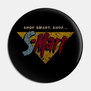 Shop Smart. Shop S-Mart! Vintage Pin