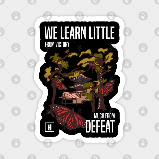 We learn little from victory much from defeat RECOLOR 02 Magnet by HCreatives