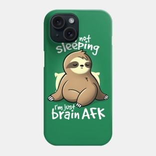 Brain AFK sloth Phone Case