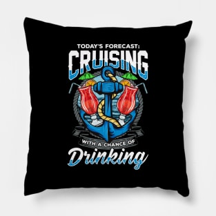 Todays Forecast Cruising with a Chance of Drinking Pillow