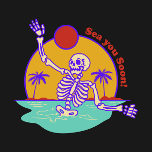 Sea You Soon Skeleton Beach Party T-Shirt