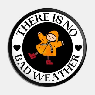 There Is No Bad Weather with Playful Child Graphic Pin