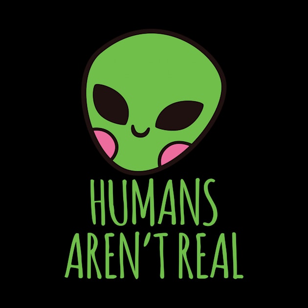 Humans Aren't Real Alien Head by SinBle