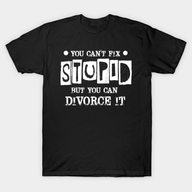 Funny Divorce Party Tshirt Gift For Divorce Party And Makes