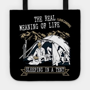 The meaning of life is sleeping outdoor in a tent! Tote
