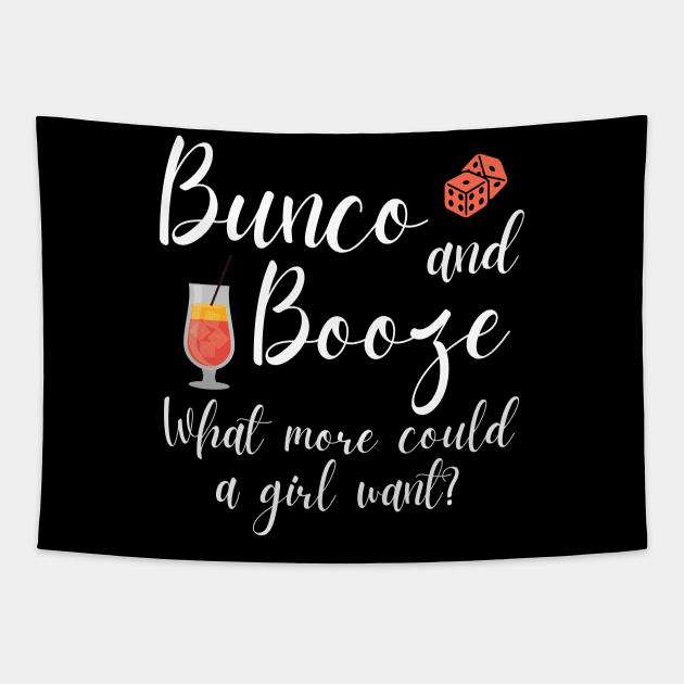 Bunco and Booze What More Could a Girl Want Dice Game Tapestry by MalibuSun