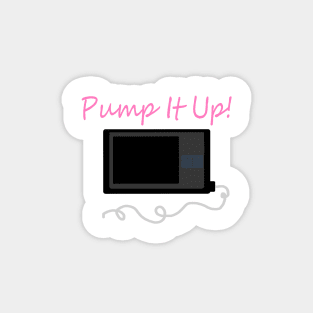 Pump It Up! Rose Magnet