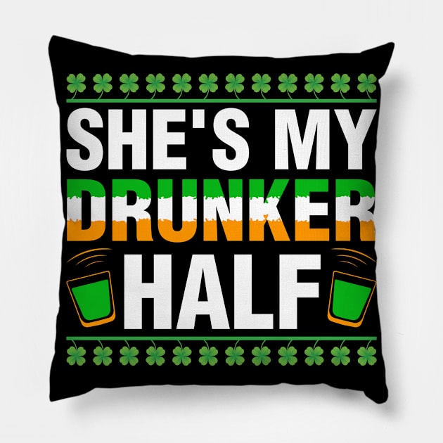 Shee Is My Drunker Half Shirt Couples St Patricks Day Irish Pillow by Albatross