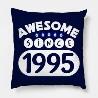 Awesome Since 1995 Pillow