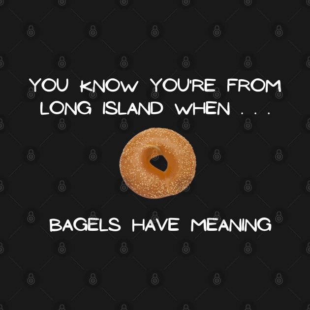 Long Island Bagel (Dark Colors) by Proud Town Tees