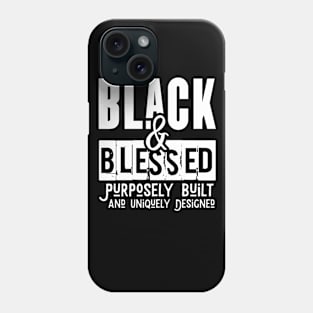 Black Blessed Pride Uniquely Designed and Purposely Built Phone Case