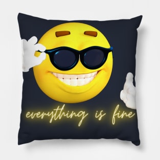 Everything is Fine Pillow