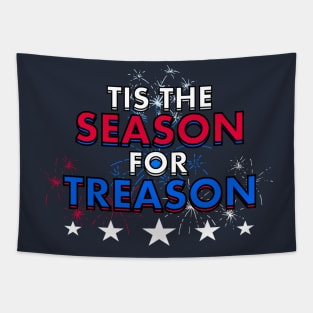 Tis the Season for Treason Fourth of July Independence Day Tapestry