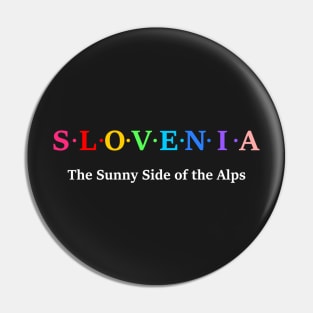 Slovenia, The Sunny Side of the Alps. Pin