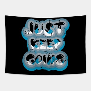 Just Keep Going Motivational And Inspirationl Tapestry