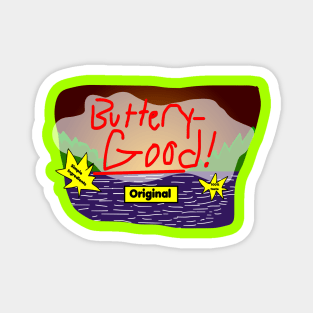 Buttery-Good! Magnet