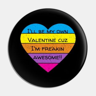 I'll Be My Own Valentine Colorful Heart Gift Pin