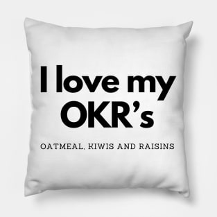 I love my OKR's Pillow