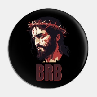 BRB Jesus Pin