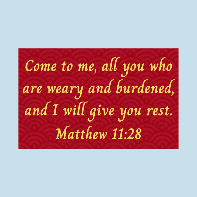 Bible Verse Matthew 11:28 by Prayingwarrior