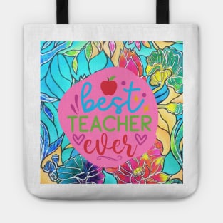 Best teacher ever Tote