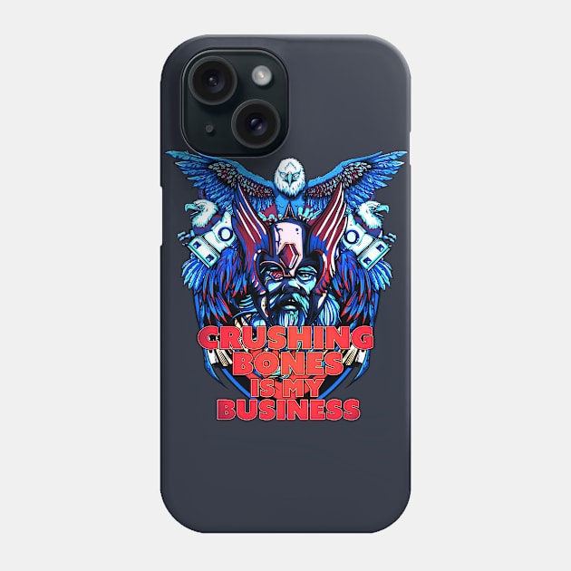 Crushing Bones is my Business Phone Case by Dark Planet Tees