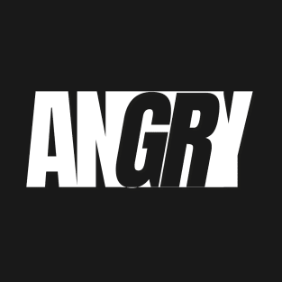 ANGRY Mood Emotion Bold White Text Funny Gift T-Shirt